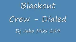 Blackout Crew - Dialed (Dj Jako Mixx)