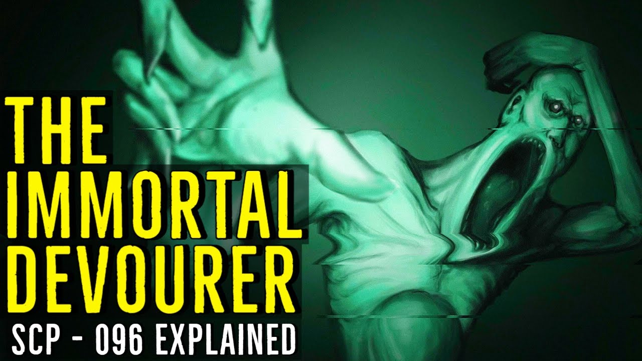 THE IMMORTAL DEVOURER (SCP - 096) EXPLAINED