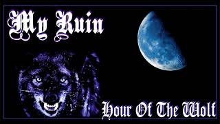 MY RUIN - Hour of the Wolf 360p