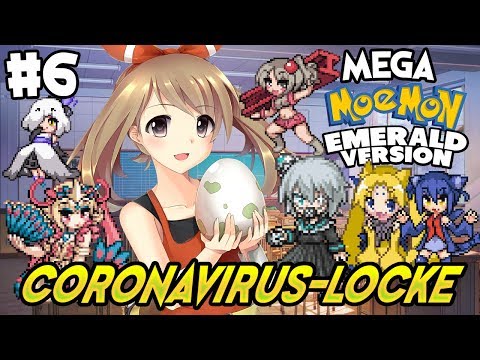 MegaMoeMon Emerald [Pokemon Romhack] - Pokemon as Waifus "Coronaviruslocke" - Episode 6