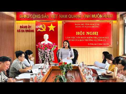 doan-kiem-tra-giam-sat-so-262-cua-ban-thuong-vu-tinh-uy-dak-lak-lam-viec-tai-xa-ea-drang