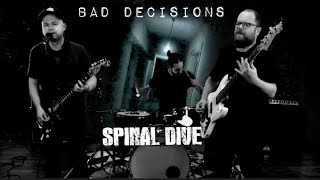 SPINAL DIVE - Bad Decisions (Official Music Video)