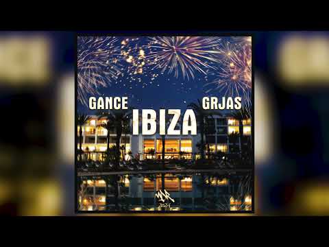 GANCE - IBIZA ft. GRJAS