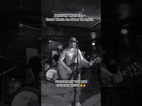 Drunk Words Are Sober Thoughts - Jackson Wendell