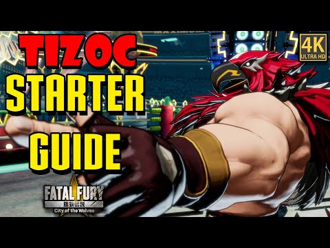 Tizoc Ultimate Starter Guide - Fatal Fury: City of the Wolves