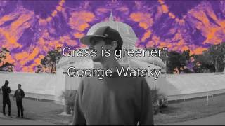 Grass is greener SUB ESPAÑOL(GEORGE WATSKY)