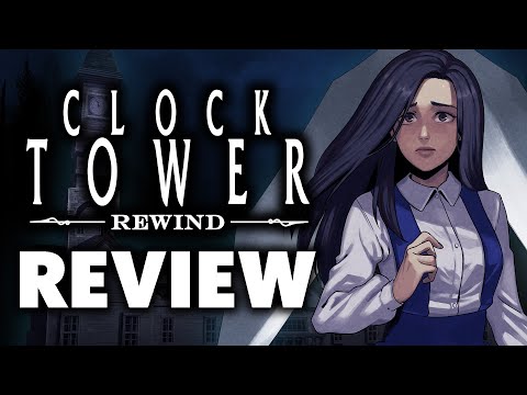 Clock Tower Rewind Review - The Final Verdict