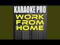 Work From Home (Originally Performed by Fifth Harmony)
