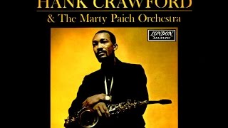Hank Crawford - There Goes My Heart