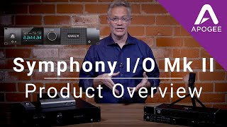 Video thumbnail for Symphony I/O Mk II | Product Overview by Apogee Electronics