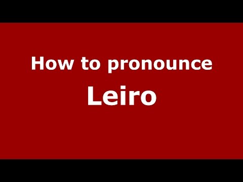 How to pronounce Leiro