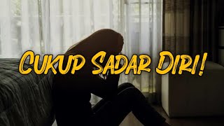 Download lagu Sadar Diri!! Story Wa Terbaru 2021 🔴 Story Wa Sedih 2021 mp3