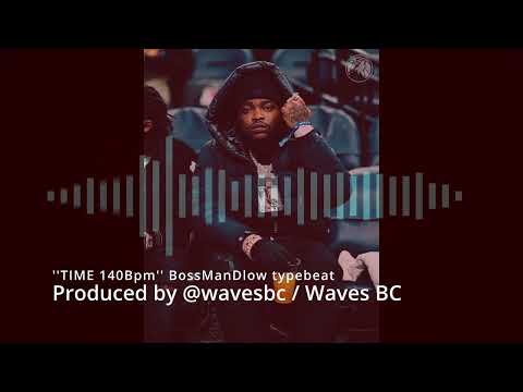 Bossman Dlow x Lil baby typebeat - "Time 140bpm" (Produced by @wavesbc / Waves BC)