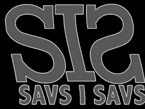 Savs i Savs - Ar svešu cauri neizbrauks