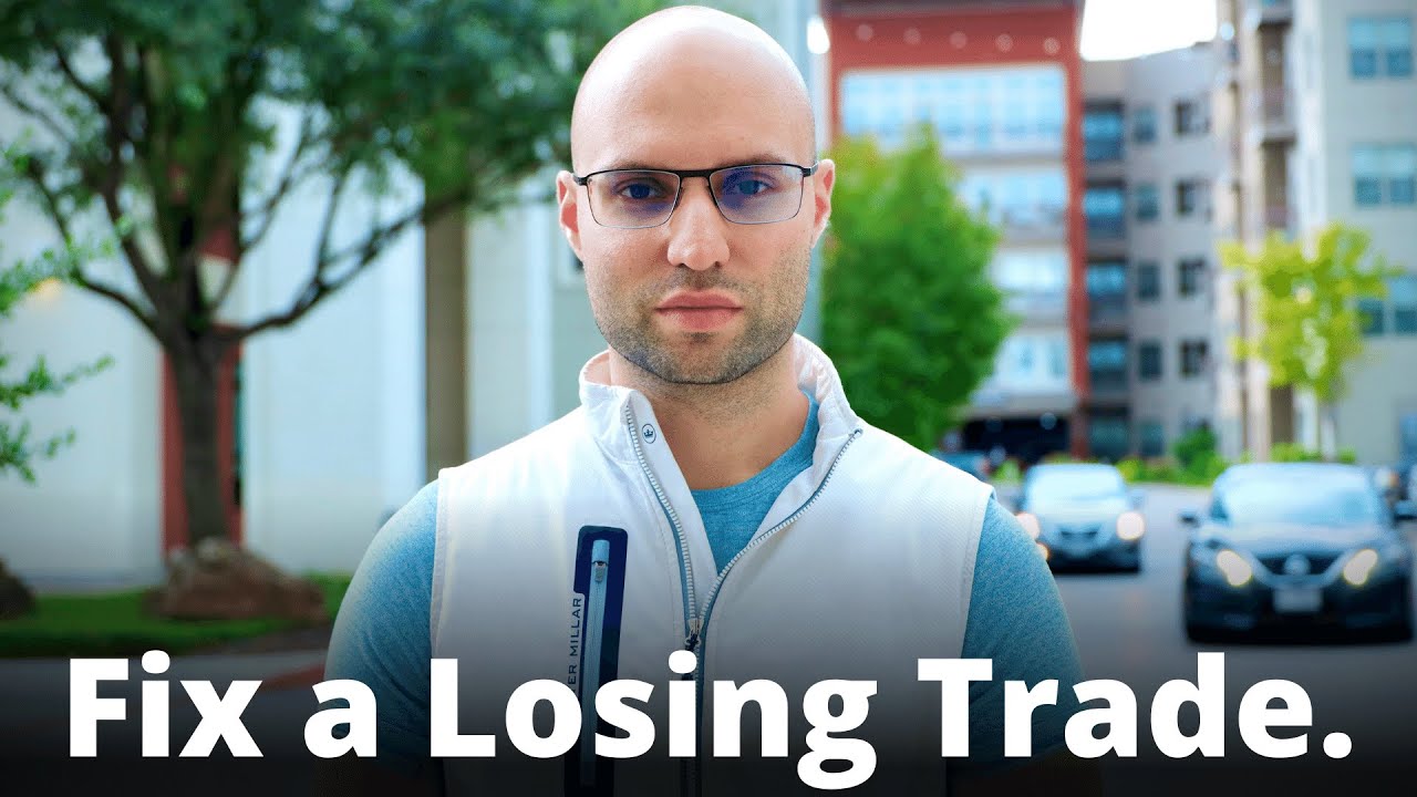 How to Fix a Losing Trade.