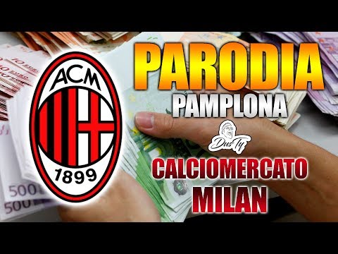 DAI FASSONE COMPRA ORA! - CALCIOMERCATO MILAN [ PARODIA Fabri Fibra - Pamplona ft. Thegiornalisti ]