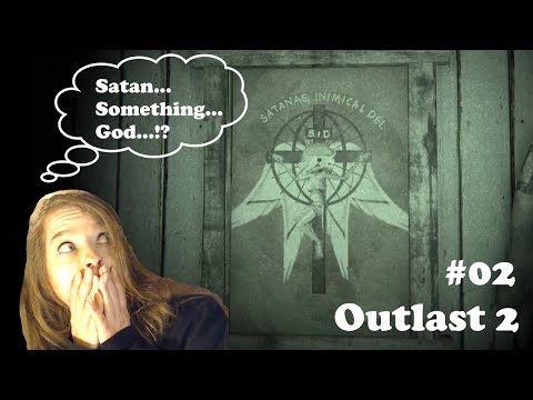 Let‘s Play: Outlast 2. Ep. 2: Satanas Inimical Dei.