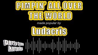 Ludacris - Pimpin&#39; All Over The World (Karaoke Version)