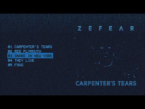 ZEFEAR - Snake In New York [Carpenter's Tears EP]