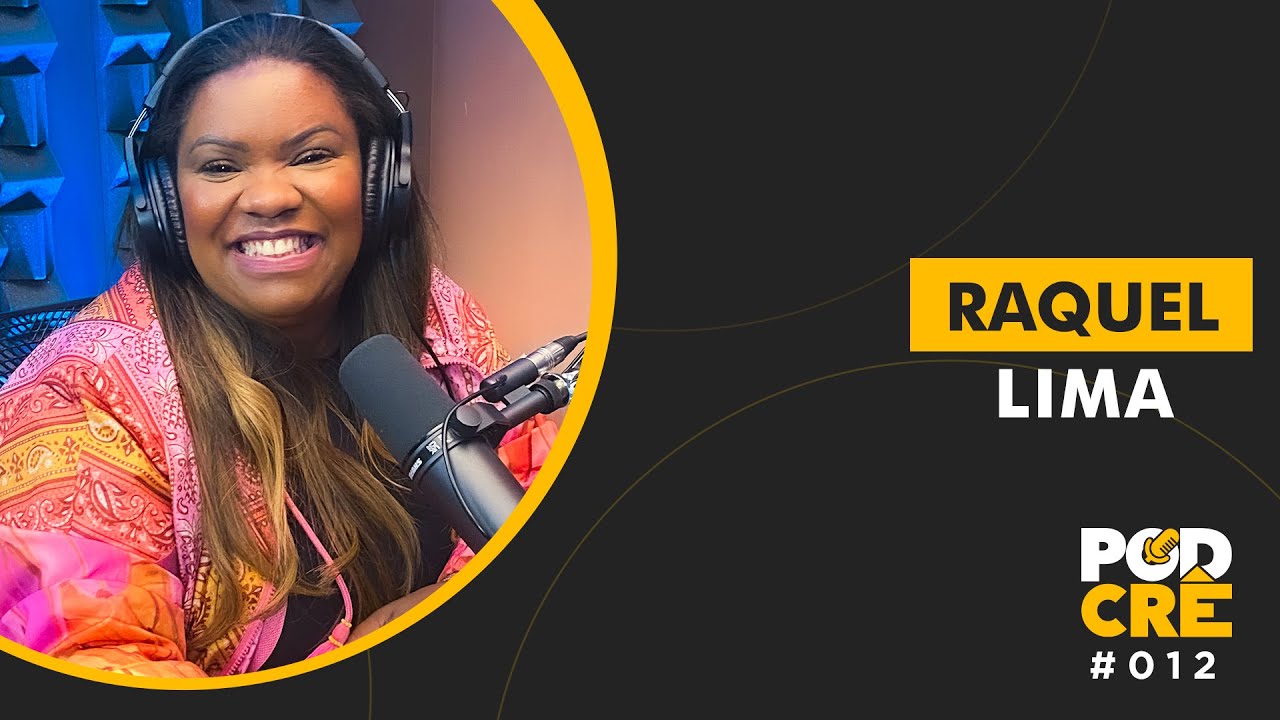 MISSIONÁRIA RAQUEL LIMA | PODCRÊ #012