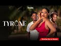 TYRONE - Latest 2022 Drama Movie Starring; Femi Jacob | Uche Montana | Shirley Igwe | Waheed Folarin