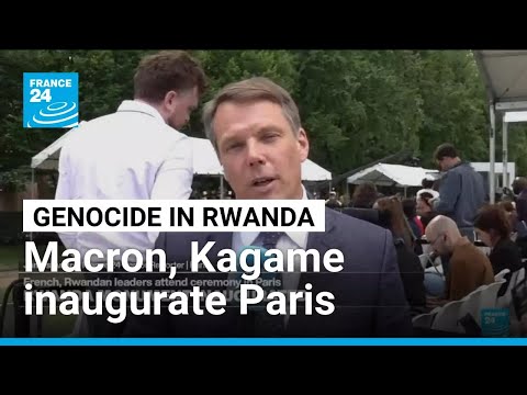 Macron, Kagame inaugurate Paris memorial honouring victims of the Rwandan Genocide