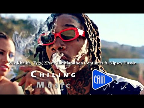 Wiz Khalifa, Tyga, 2Pac   The Marathon Continues ft  Nipsey Hussle