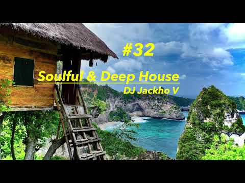 Soulful & Deep House Dj Set by Jackho V n.32 #soulfulhouse  #deephouse #housemusic