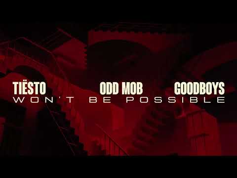 Tiësto - Won’t Be Possible (w/ Odd Mob, Goodboys) on Spotify Charts