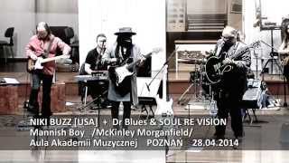 NIKI BUZZ [USA] + Dr Blues & SOUL RE VISION - Mannish Boy
