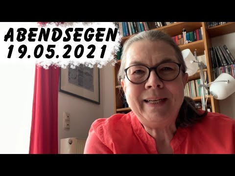 Abendsegen am 19.05.2021 von Frau Krämer-Kost | Ober-Olm