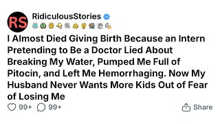 I Almost Lost My Life Giving Birth Because of Medical Negligence, and the Man Wasn’t Even a Doctor.