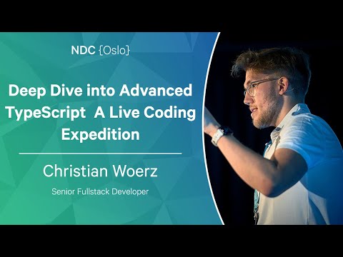 Deep Dive into Advanced TypeScript: A Live Coding Expedition - Christian Woerz - NDC Oslo 2023