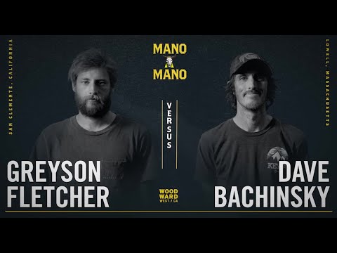 Mano A Mano 2022 - Round 1 - Men's: Greyson Fletcher vs. Dave Bachinsky