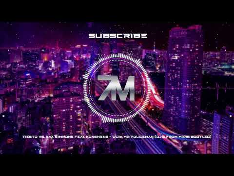 Tiesto vs. Eva Simmons feat. Konshens - Wow Mr Policeman (DJ's From Mars Bootleg)