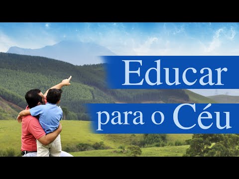 Educar para o Céu - Padre Paulo Ricardo