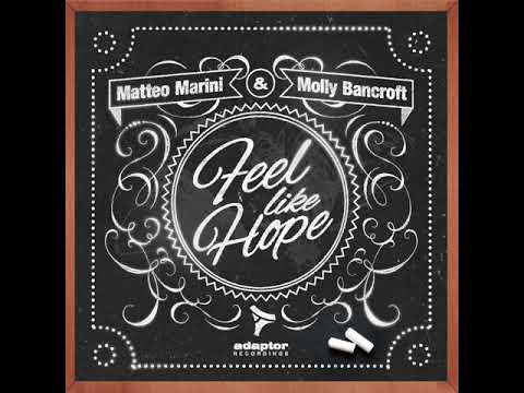 Matteo Marini ft Molly Bancroft - Feel like hope (Deep down radio mix)
