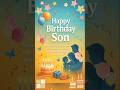 Happy Birthday My Son Birthday Wishes For My Son Status Shortsfeed Shorts Wishesforyou296