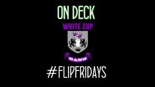 White Cup Gang &quot;On Deck&quot; NEW LEAK!!