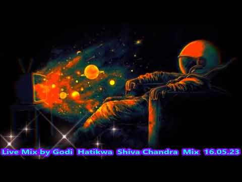 Live Mix by Godi  Hatikwa  Shiva Chandra  Mix  16 05 23