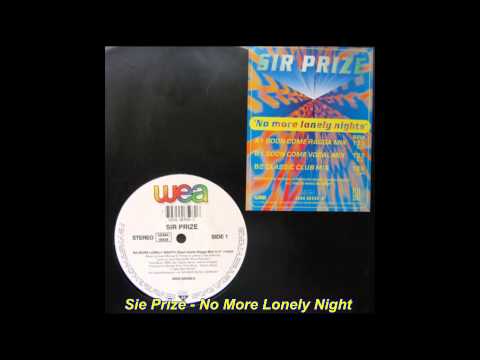 Sir Prize - No More Lonely Nights (Soon Come Vocal Mix)