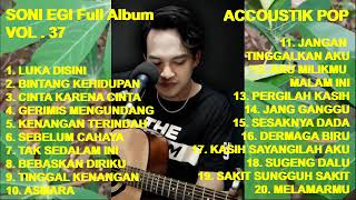 Download lagu SONI EGI Full Album Vol. 37 - Luka Disini ! Kenangan Terindah ! Asmara ! Bintang Kehidupan (cover) mp3