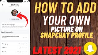 How To Add Profile Picture On Snapchat ! Latest 2021 ! How I Add My Picture On Snapchat Profile