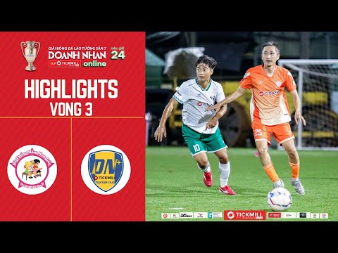HIGHLIGHTS VÒNG 3: MN MISA - DOANH NHÂN + | Giải bóng đá DNoL S7 Lão tướng - Cup TICKMILL Mùa 24