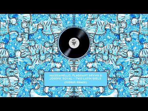 Massianello, Flagrant Drvms & Joseph Royal - Two Latin Girls (Pedrik Remix) | Afro House 🚺