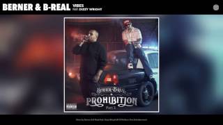 Berner & B-Real "Vibes" feat. Dizzy Wright