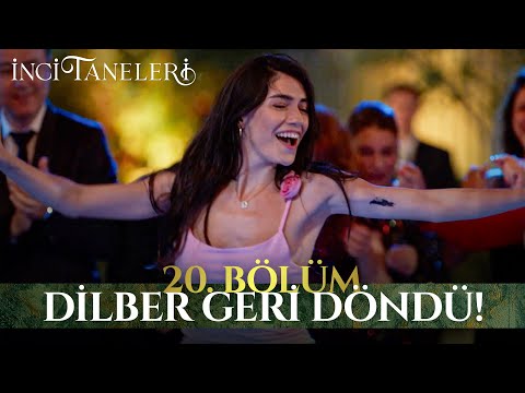 Dilber Sahnelere Geri Döndü💃💃 - İnci Taneleri (20. Bölüm)