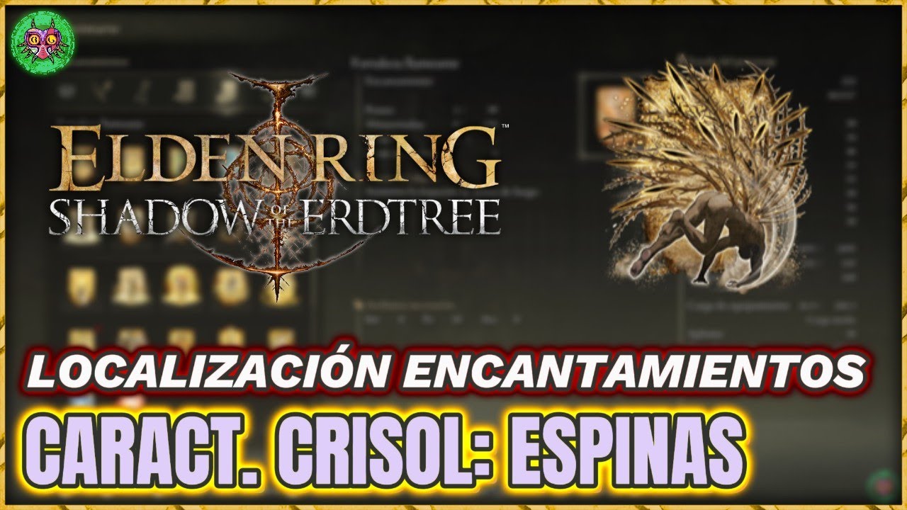 Localización CARACT. DEL CRISOL: ESPINAS | Encantamiento | Elden Ring: Shadow of the Erdtree Localización CARACT. DEL CRISOL: ESPINAS | Encantamiento | Elden Ring: Shadow of the Erdtree