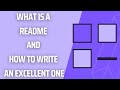 What Is A README And How To Write An Excellent One
