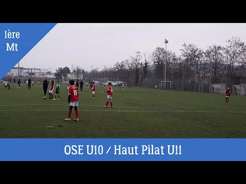 2023-03-04 // OSE U10 - Haut Pilat U11 (1ère MT)